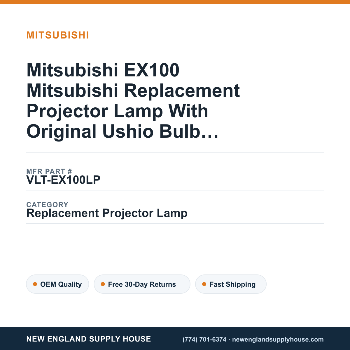 Mitsubishi EX100 Mitsubishi Replacement Projector Lamp With Original Ushio Bulb and Housing — New England Supply House spec card [NESH-SPEC-CARD-V2]