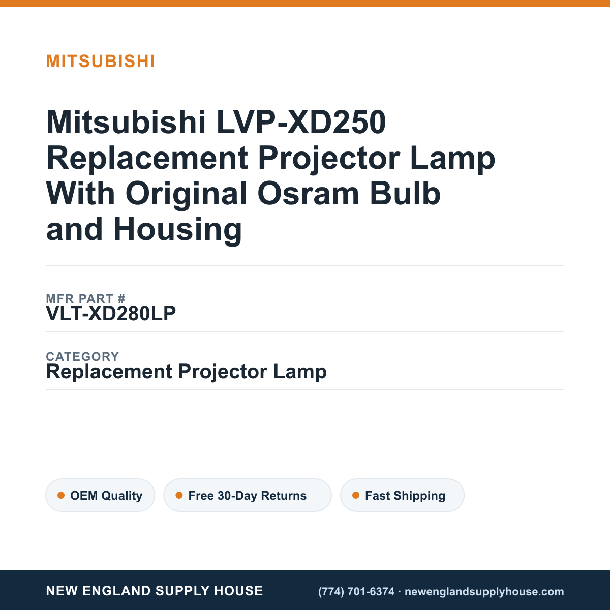 Mitsubishi LVP-XD250 Replacement Projector Lamp With Original Osram Bulb and Housing — New England Supply House spec card [NESH-SPEC-CARD-V2]