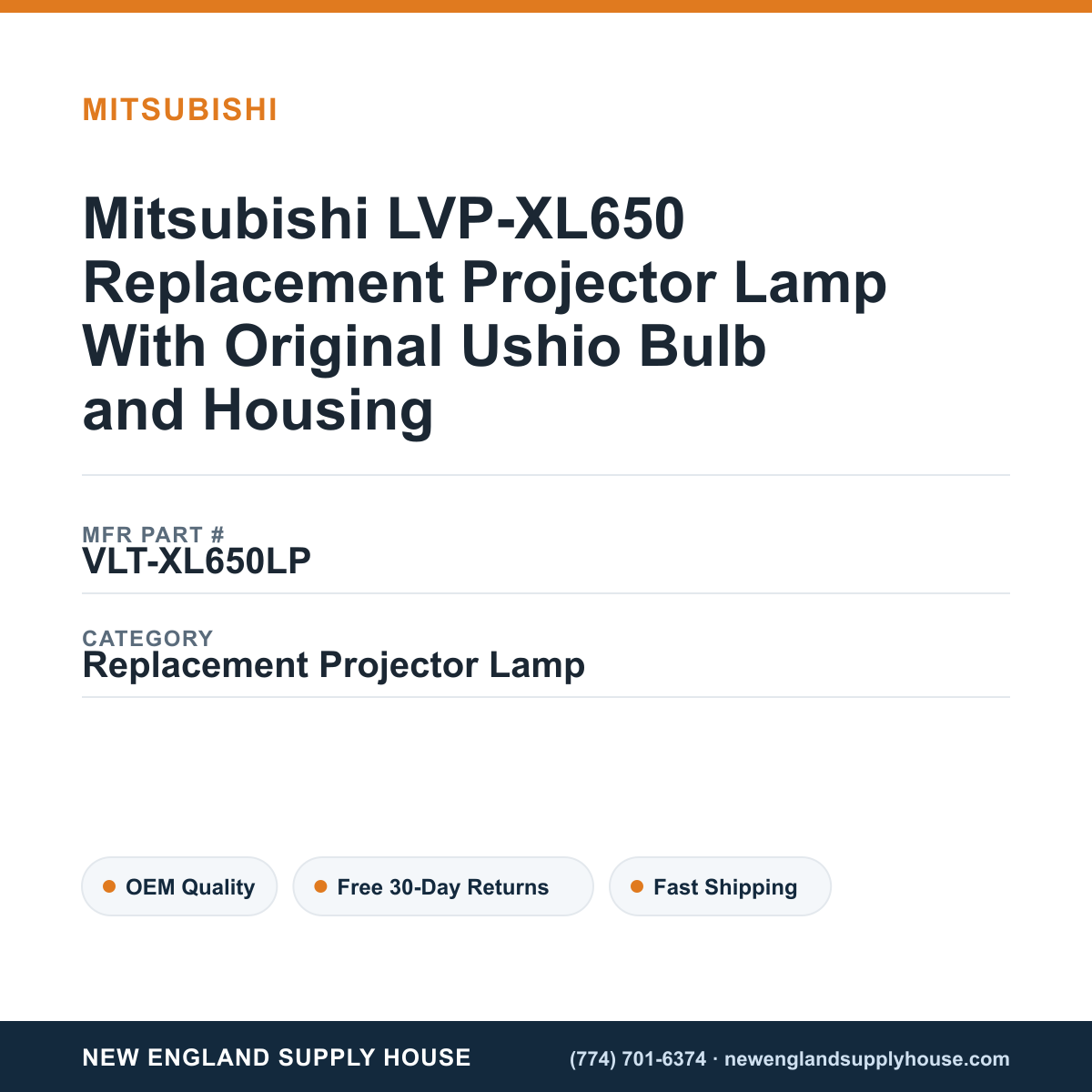 Mitsubishi LVP-XL650 Replacement Projector Lamp With Original Ushio Bulb and Housing — New England Supply House spec card [NESH-SPEC-CARD-V2]