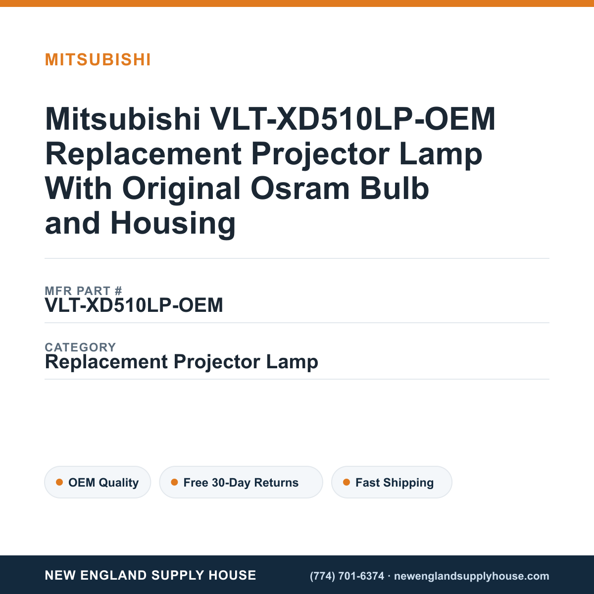 Mitsubishi VLT-XD510LP-OEM Replacement Projector Lamp With Original Osram Bulb and Housing — New England Supply House spec card [NESH-SPEC-CARD-V2]