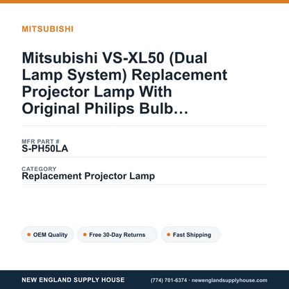 Mitsubishi VS-XL50 (Dual Lamp System) Replacement Projector Lamp With Original Philips Bulb and Housing — New England Supply House spec card [NESH-SPEC-CARD-V2]