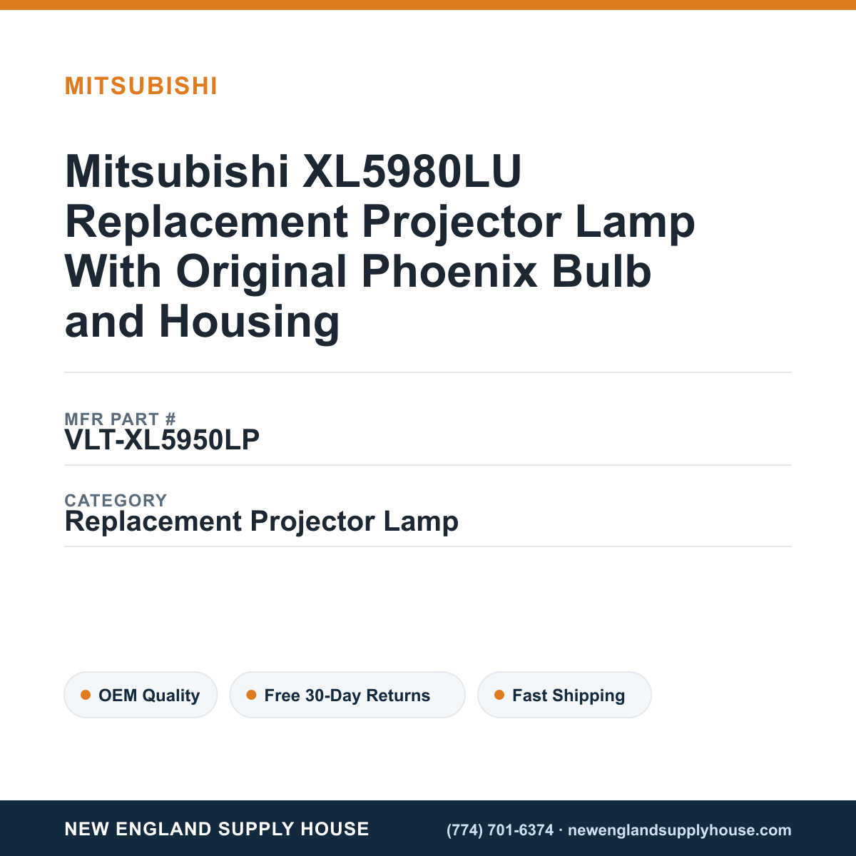 Mitsubishi XL5980LU Replacement Projector Lamp With Original Phoenix Bulb and Housing — New England Supply House spec card [NESH-SPEC-CARD-V2]