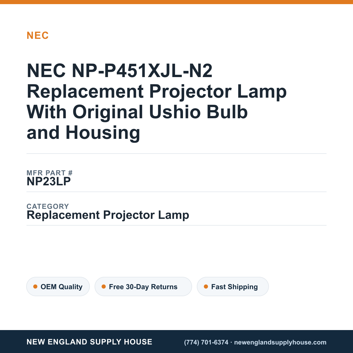NEC NP-P451XJL-N2 Replacement Projector Lamp With Original Ushio Bulb and Housing — New England Supply House spec card [NESH-SPEC-CARD-V2]