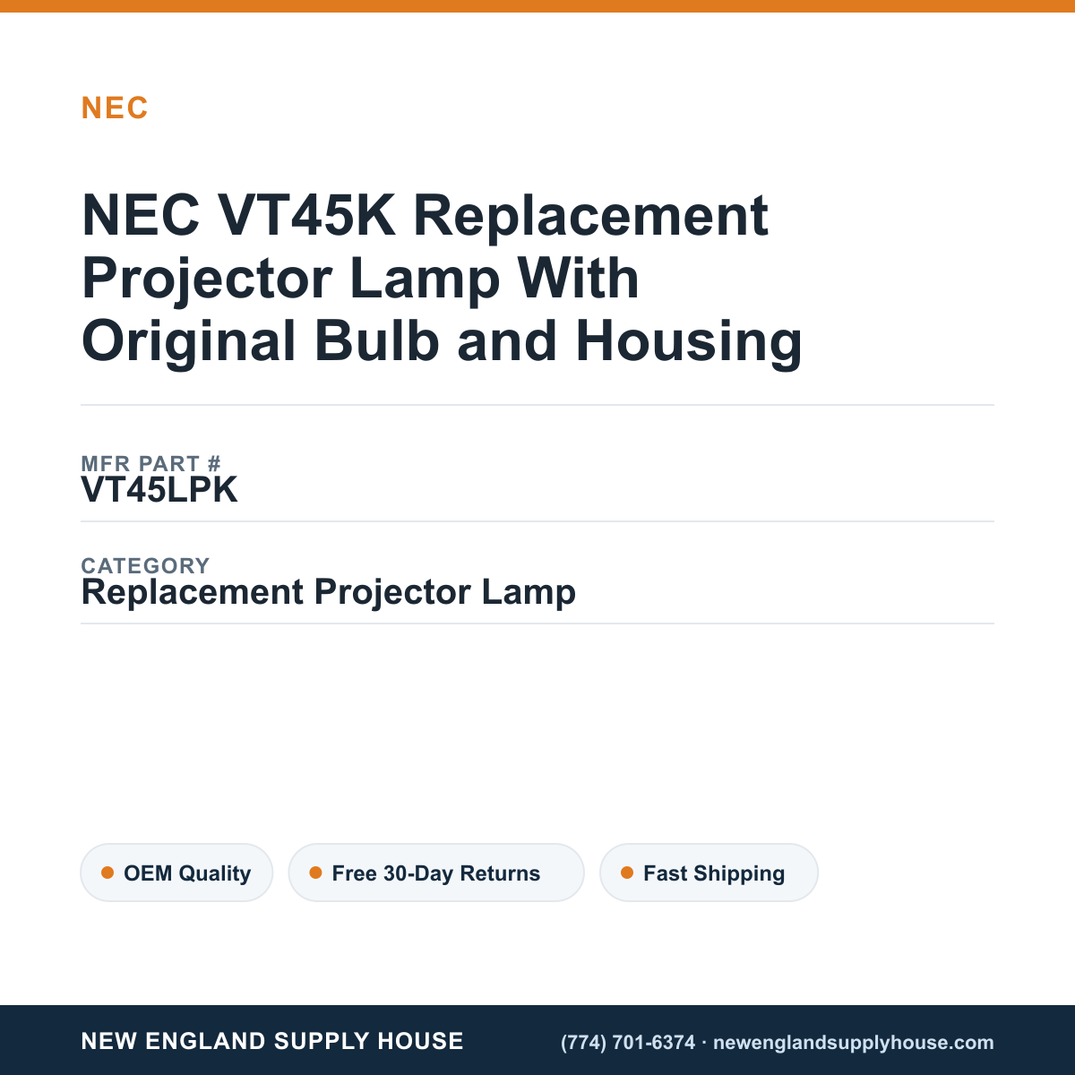 NEC VT45K Replacement Projector Lamp With Original Bulb and Housing — New England Supply House spec card [NESH-SPEC-CARD-V2]