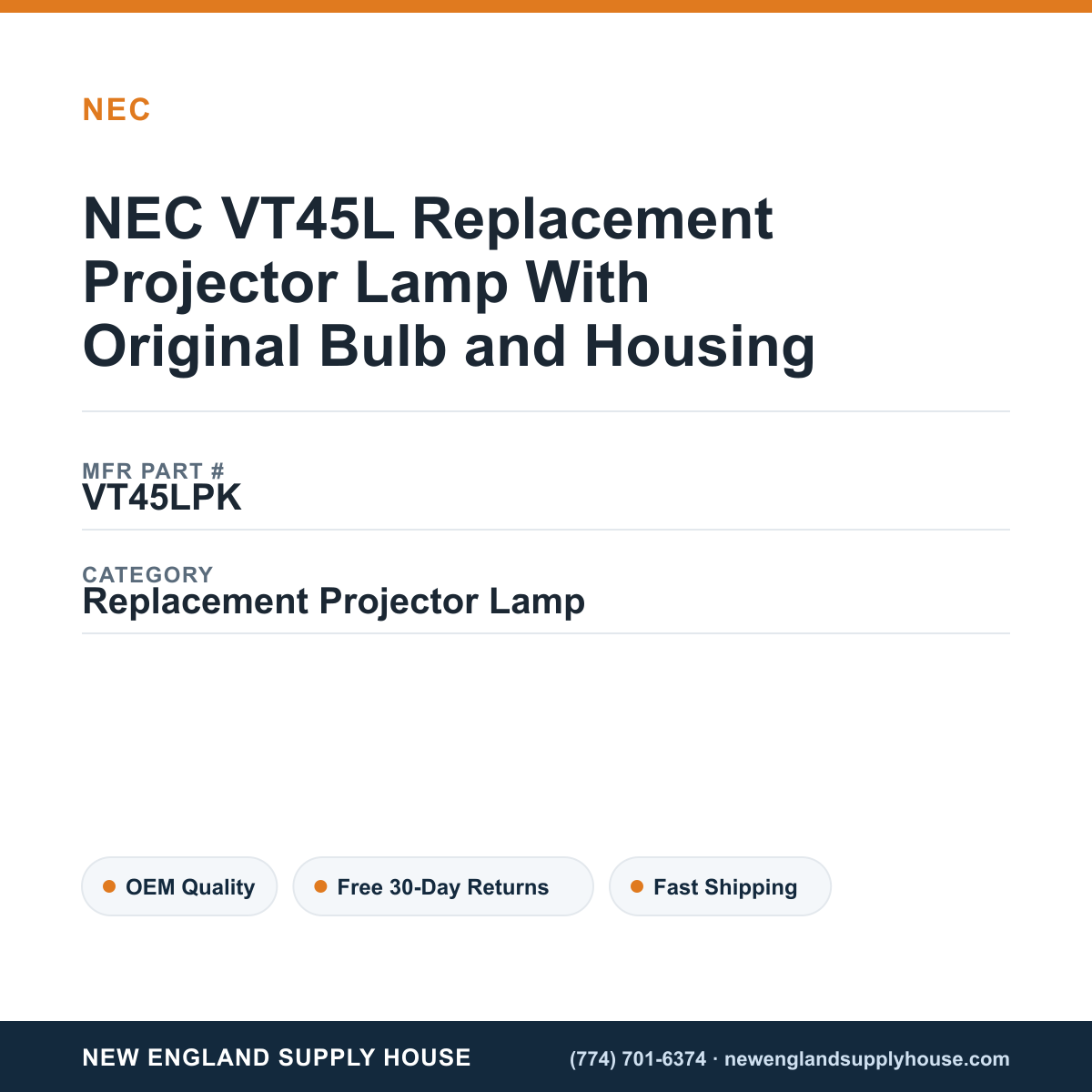 NEC VT45L Replacement Projector Lamp With Original Bulb and Housing — New England Supply House spec card [NESH-SPEC-CARD-V2]