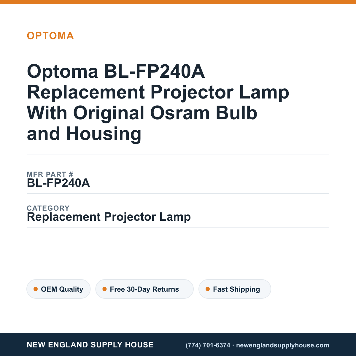 Optoma BL-FP240A Replacement Projector Lamp With Original Osram Bulb and Housing — New England Supply House spec card [NESH-SPEC-CARD-V2]