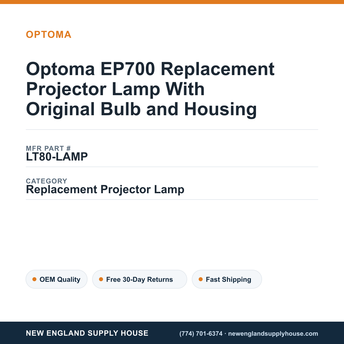 Optoma EP700 Replacement Projector Lamp With Original Bulb and Housing — New England Supply House spec card [NESH-SPEC-CARD-V2]
