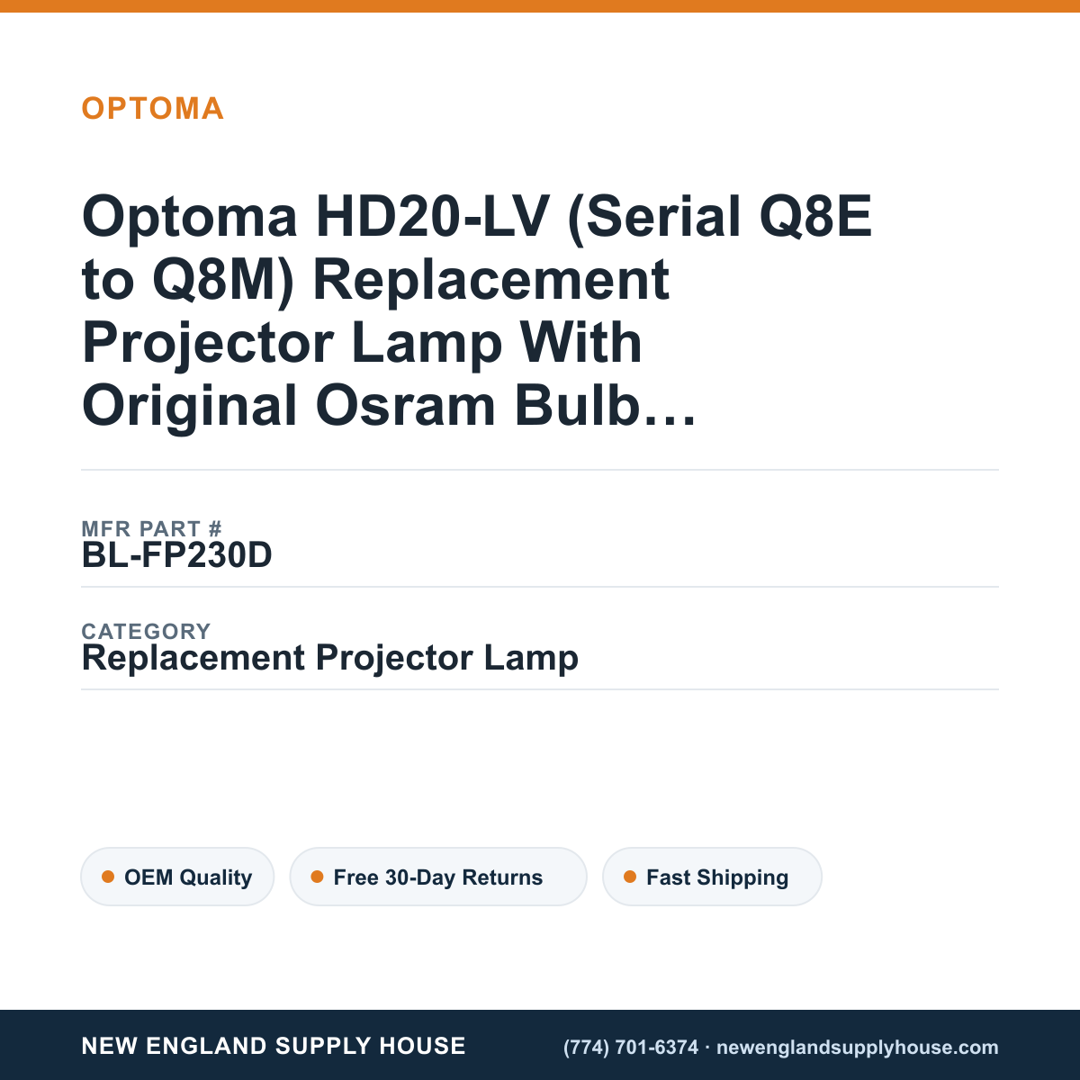 Optoma HD20-LV (Serial Q8E to Q8M) Replacement Projector Lamp With Original Osram Bulb and Housing — New England Supply House spec card [NESH-SPEC-CARD-V2]