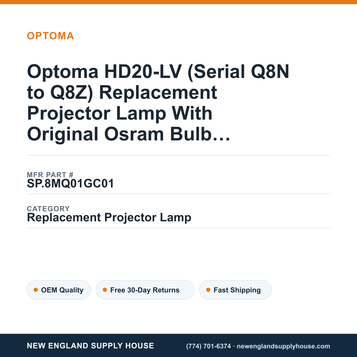 Optoma HD20-LV (Serial Q8N to Q8Z) Replacement Projector Lamp With Original Osram Bulb and Housing — New England Supply House spec card [NESH-SPEC-CARD-V2]