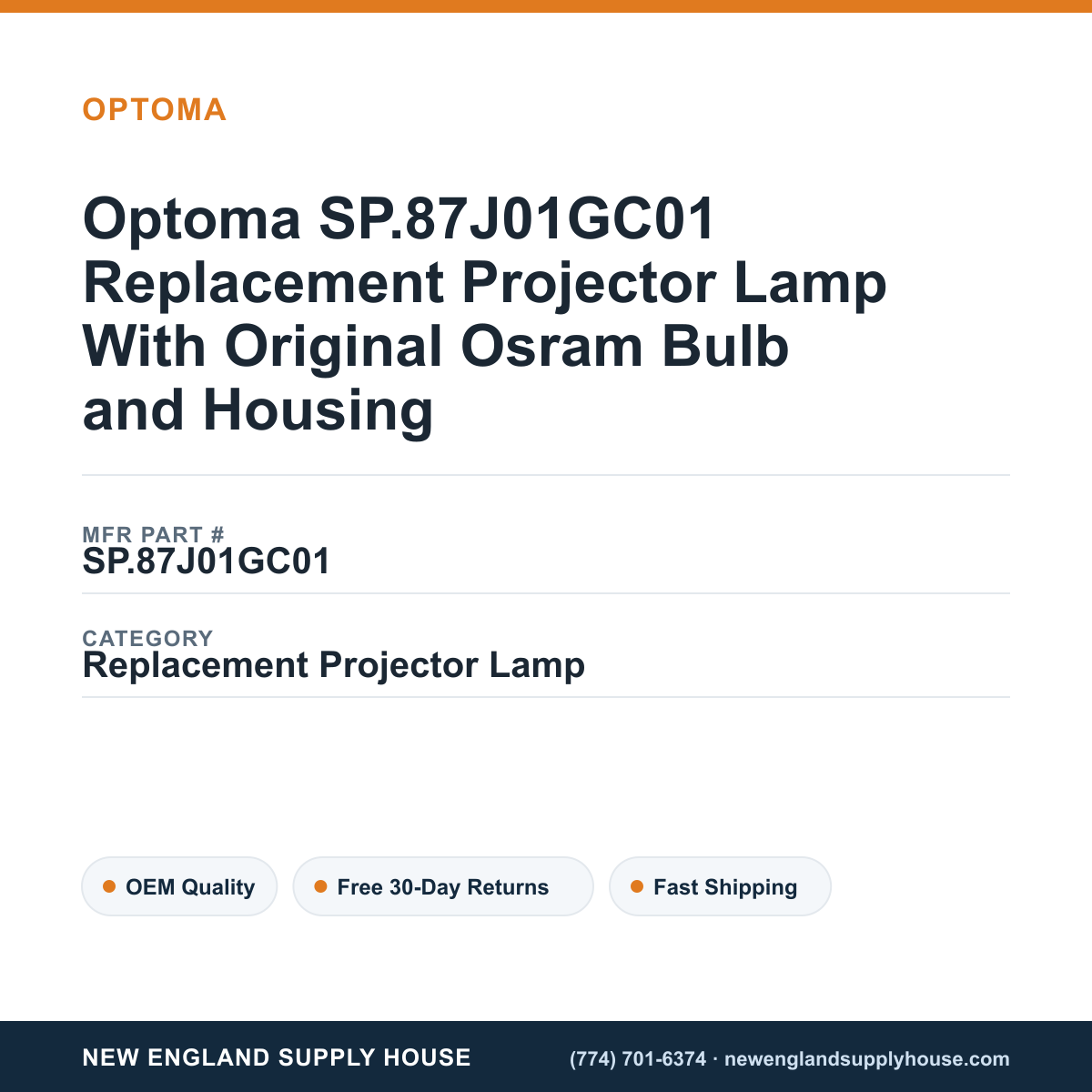 Optoma SP.87J01GC01 Replacement Projector Lamp With Original Osram Bulb and Housing — New England Supply House spec card [NESH-SPEC-CARD-V2]