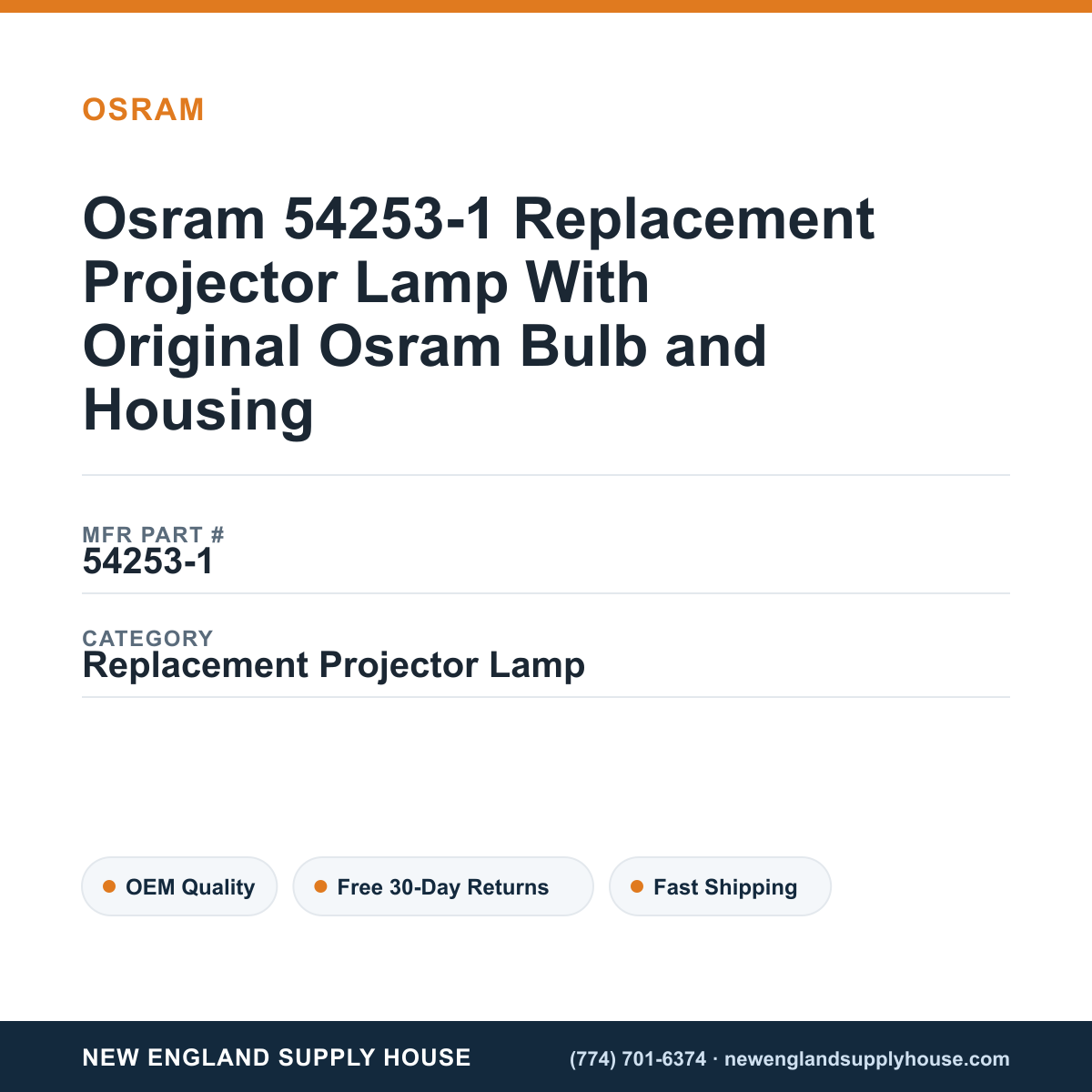 Osram 54253-1 Replacement Projector Lamp With Original Osram Bulb and Housing — New England Supply House spec card [NESH-SPEC-CARD-V2]