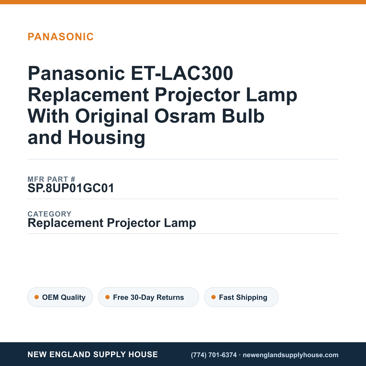 Panasonic ET-LAC300 Replacement Projector Lamp With Original Osram Bulb and Housing — New England Supply House spec card [NESH-SPEC-CARD-V2]