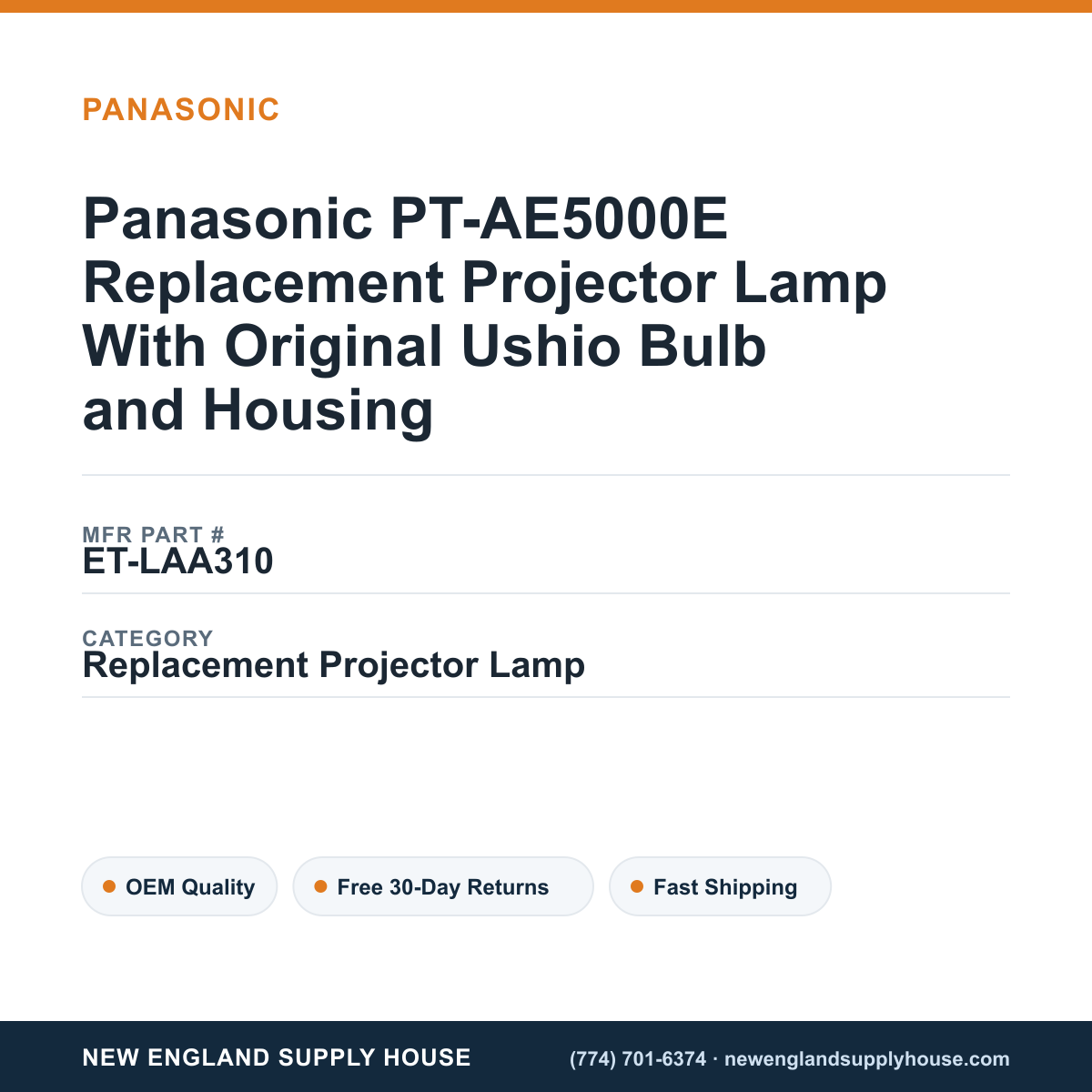 Panasonic PT-AE5000E Replacement Projector Lamp With Original Ushio Bulb and Housing — New England Supply House spec card [NESH-SPEC-CARD-V2]