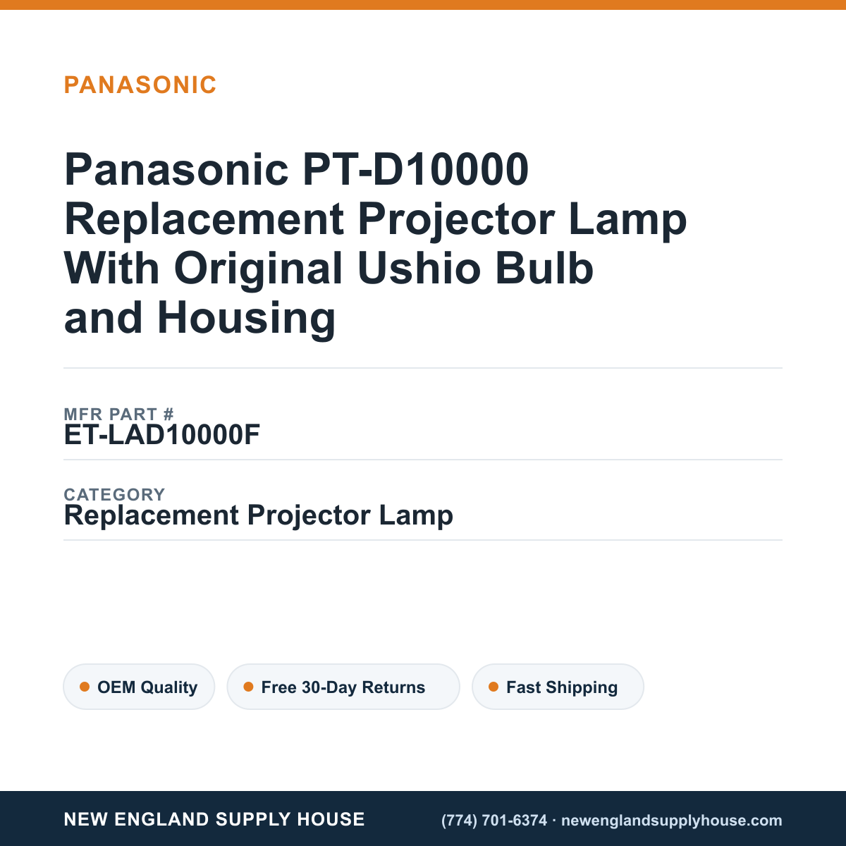 Panasonic PT-D10000 Replacement Projector Lamp With Original Ushio Bulb and Housing — New England Supply House spec card [NESH-SPEC-CARD-V2]