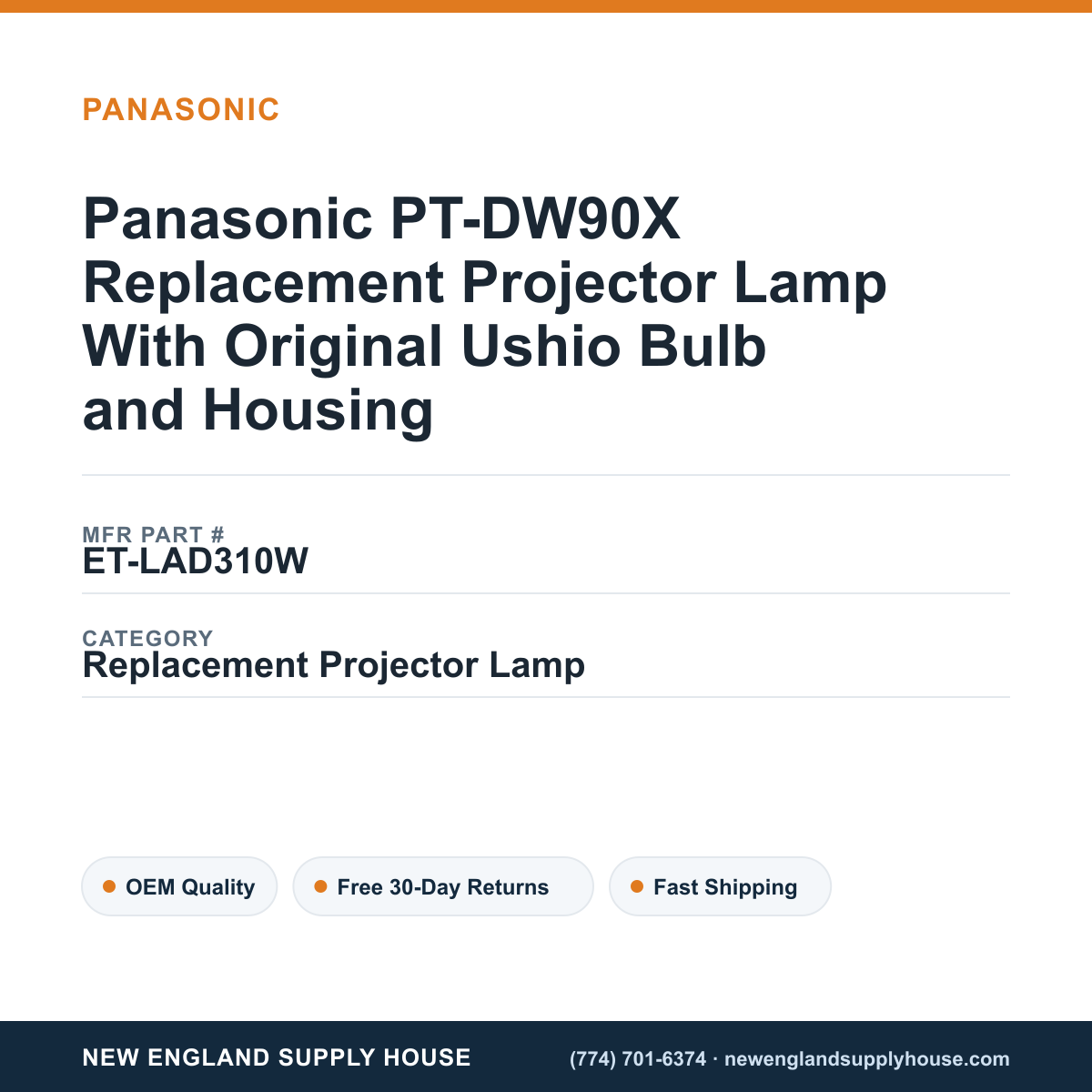 Panasonic PT-DW90X Replacement Projector Lamp With Original Ushio Bulb and Housing — New England Supply House spec card [NESH-SPEC-CARD-V2]