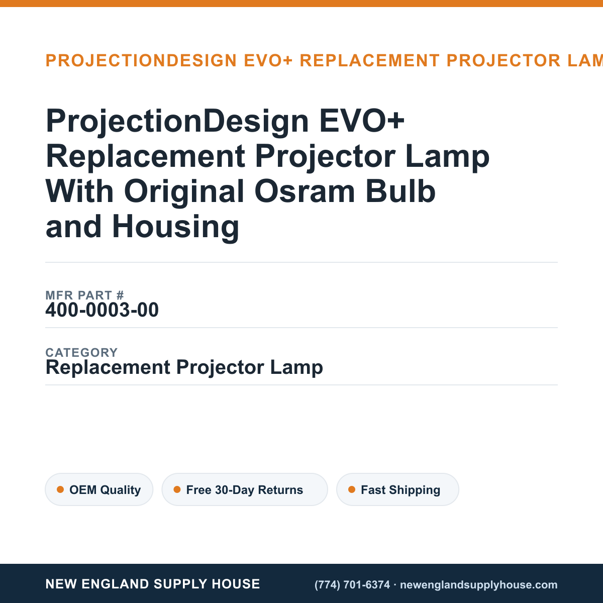 ProjectionDesign EVO+ Replacement Projector Lamp With Original Osram Bulb and Housing — New England Supply House spec card [NESH-SPEC-CARD-V2]