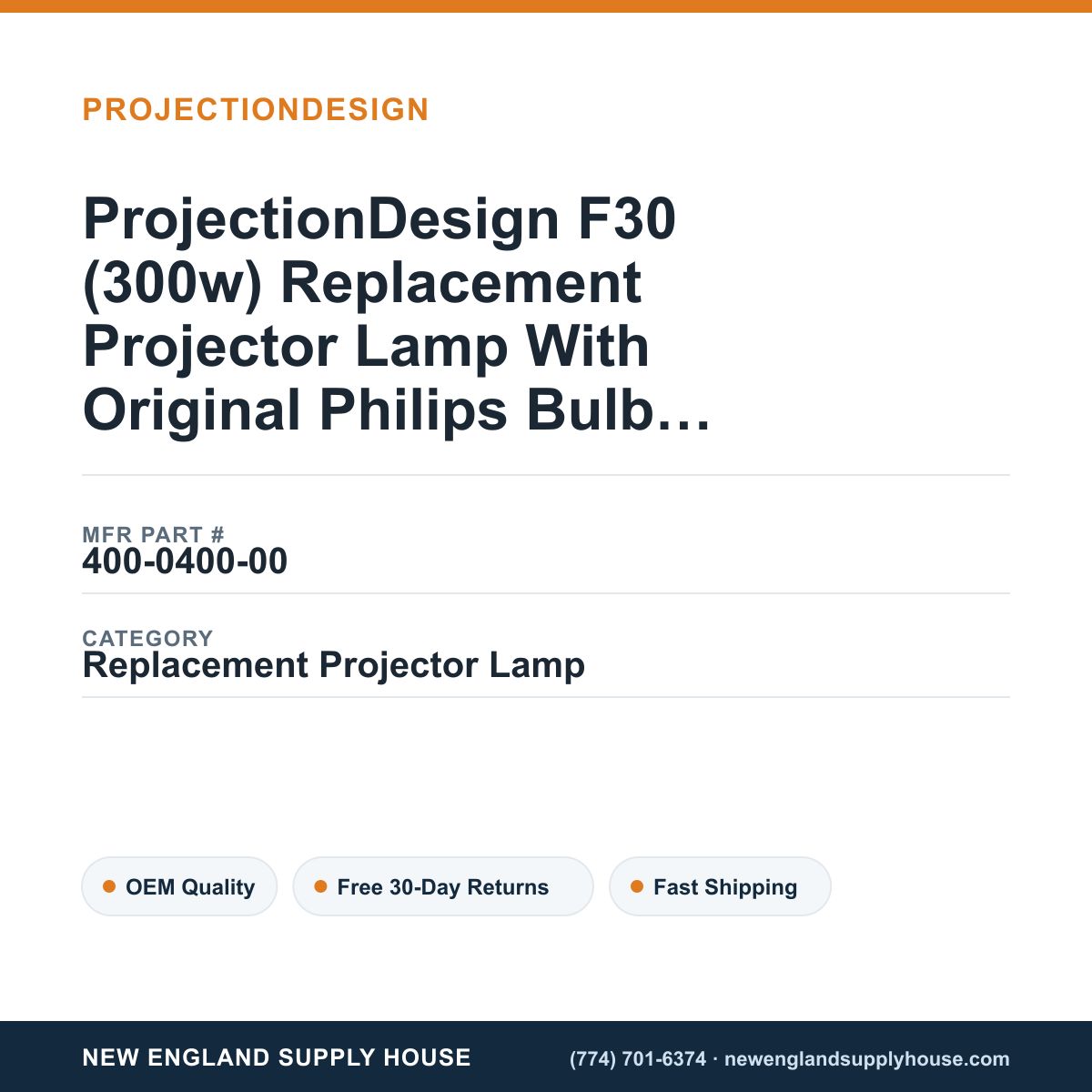 ProjectionDesign F30 (300w) Replacement Projector Lamp With Original Philips Bulb and Housing — New England Supply House spec card [NESH-SPEC-CARD-V2]