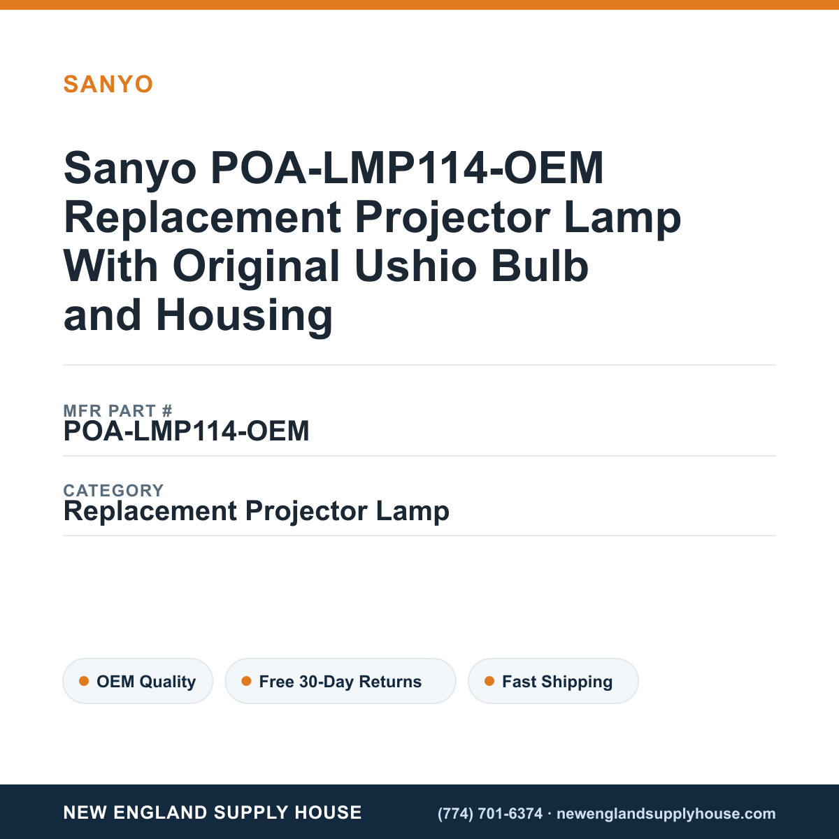 Sanyo POA-LMP114-OEM Replacement Projector Lamp With Original Ushio Bulb and Housing — New England Supply House spec card [NESH-SPEC-CARD-V2]