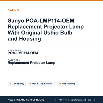 Sanyo POA-LMP114-OEM Replacement Projector Lamp With Original Ushio Bulb and Housing — New England Supply House spec card [NESH-SPEC-CARD-V2]