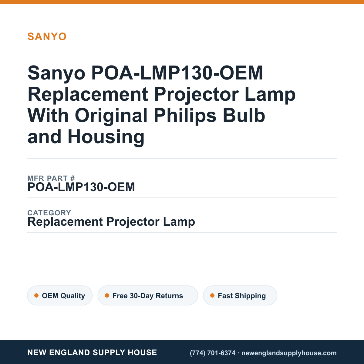Sanyo POA-LMP130-OEM Replacement Projector Lamp With Original Philips Bulb and Housing — New England Supply House spec card [NESH-SPEC-CARD-V2]