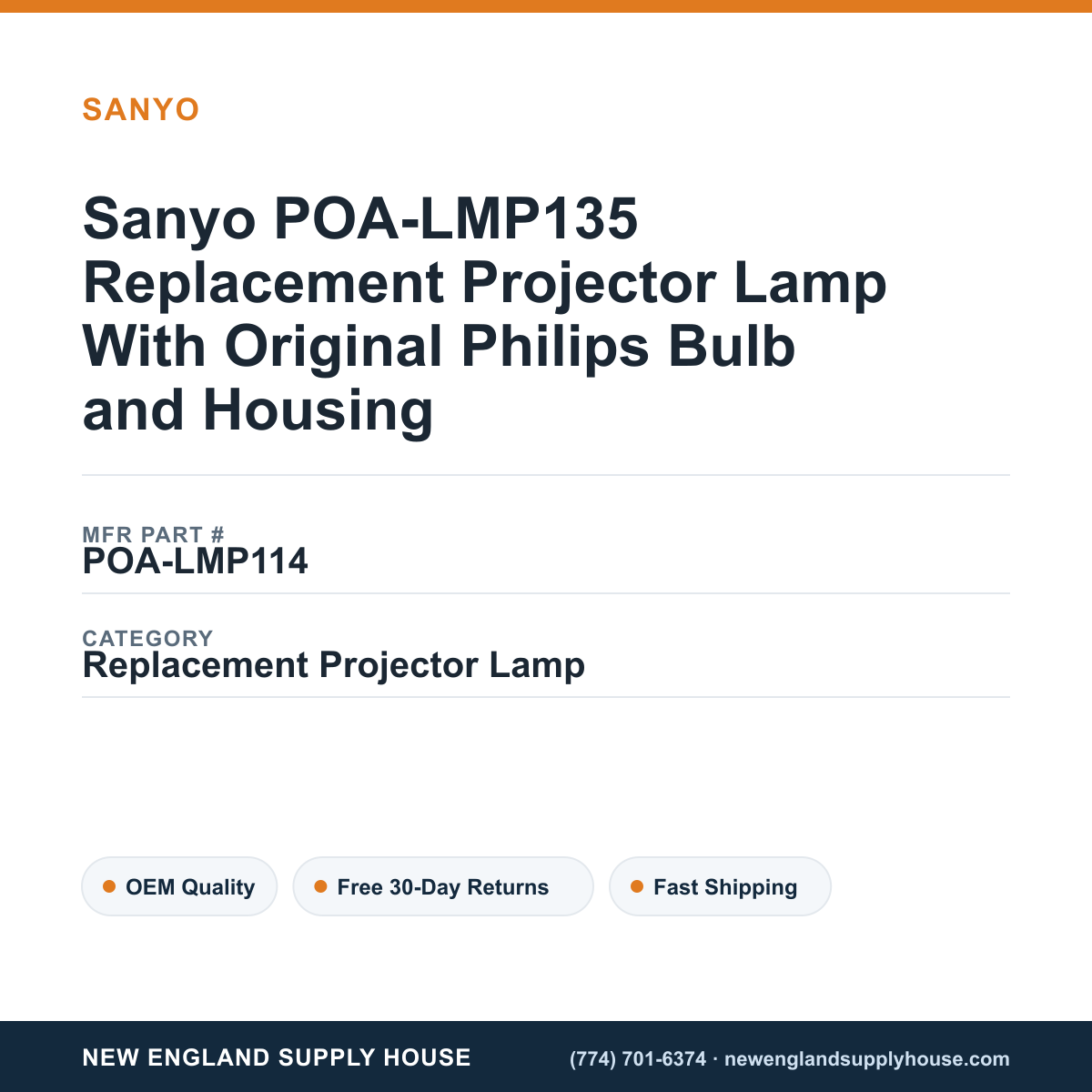 Sanyo POA-LMP135 Replacement Projector Lamp With Original Philips Bulb and Housing — New England Supply House spec card [NESH-SPEC-CARD-V2]