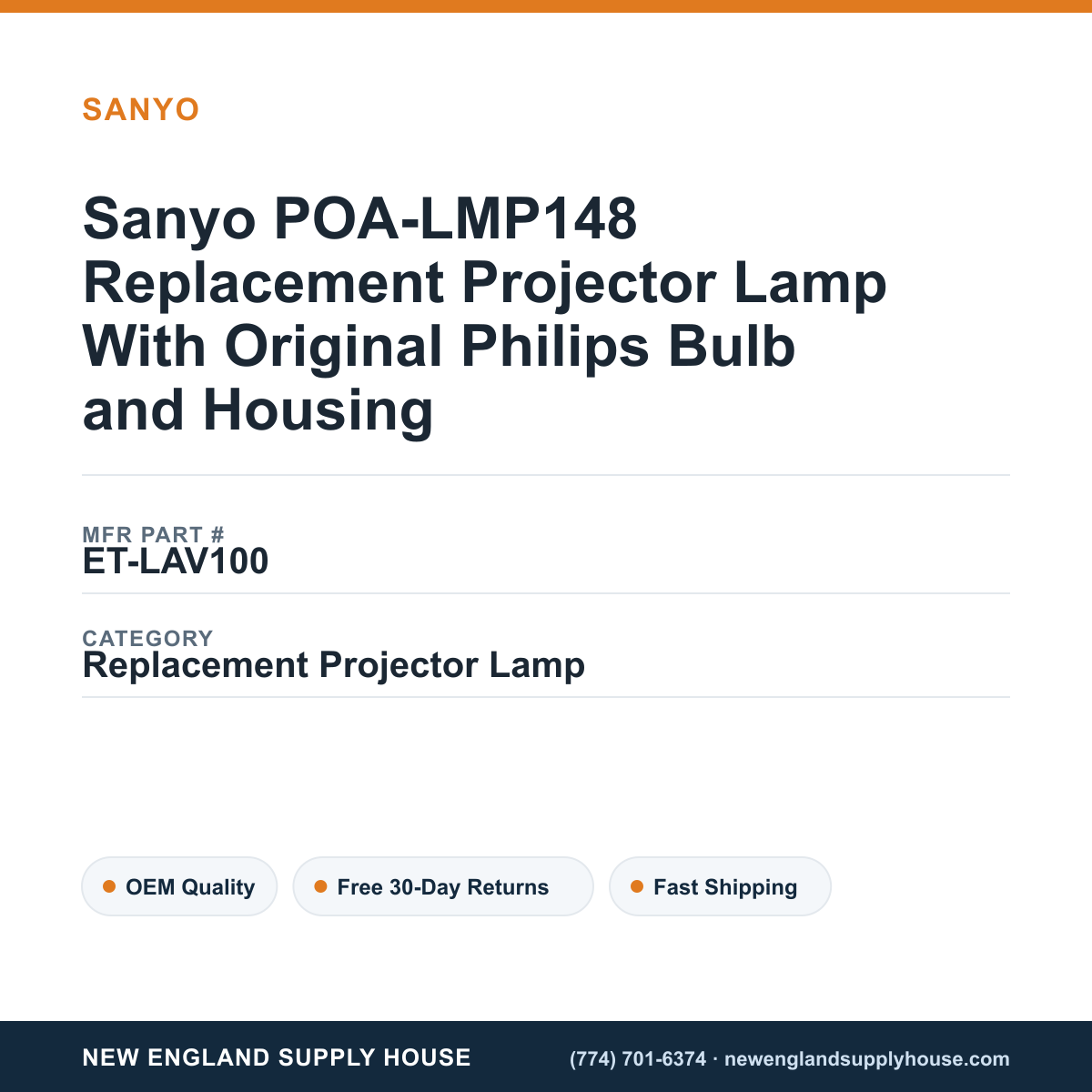 Sanyo POA-LMP148 Replacement Projector Lamp With Original Philips Bulb and Housing — New England Supply House spec card [NESH-SPEC-CARD-V2]