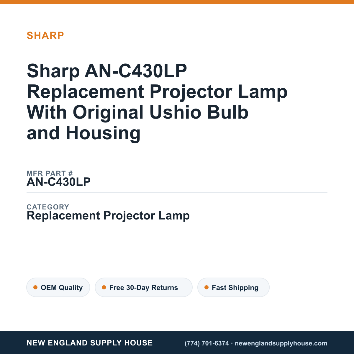 Sharp AN-C430LP Replacement Projector Lamp With Original Ushio Bulb and Housing — New England Supply House spec card [NESH-SPEC-CARD-V2]