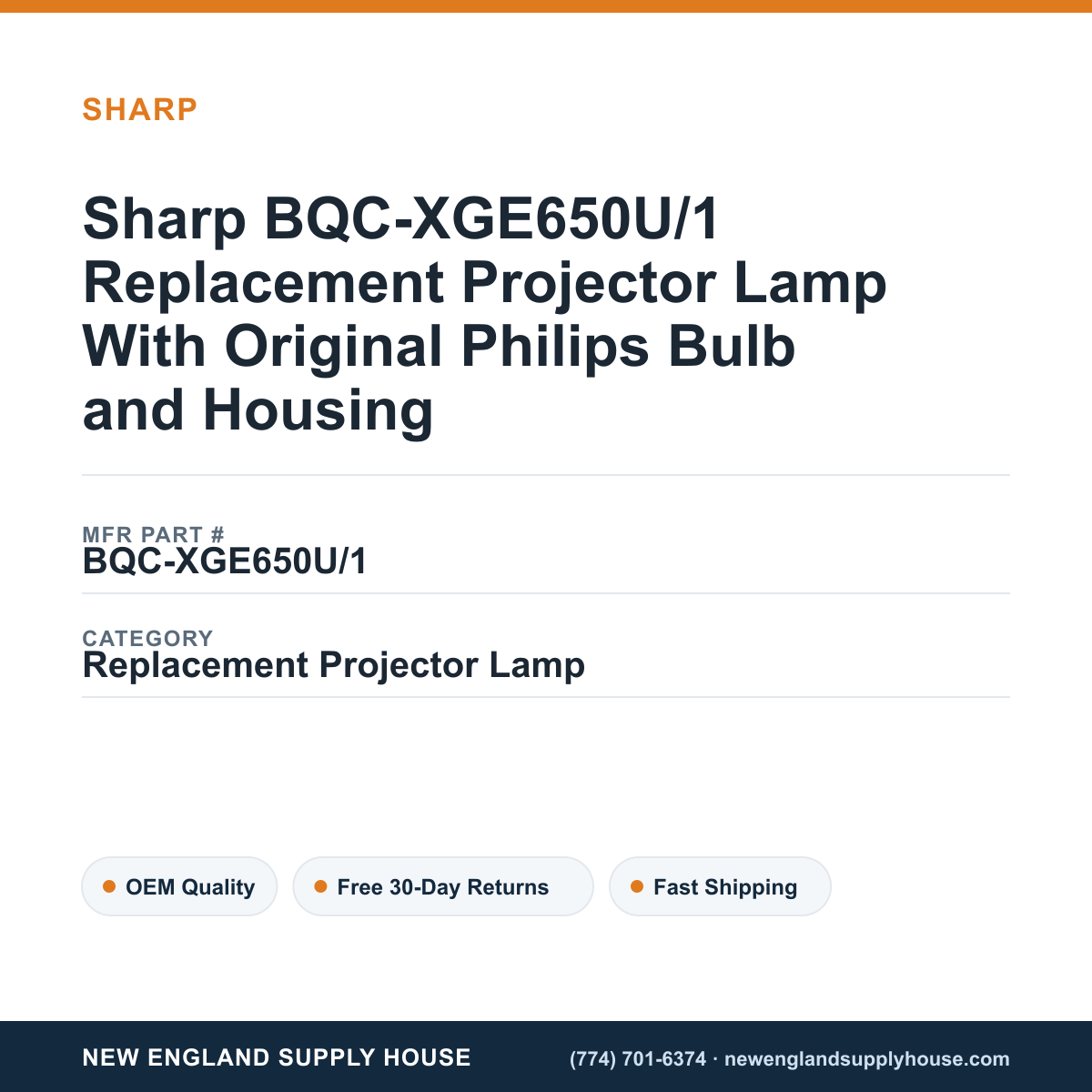Sharp BQC-XGE650U/1 Replacement Projector Lamp With Original Philips Bulb and Housing — New England Supply House spec card [NESH-SPEC-CARD-V2]