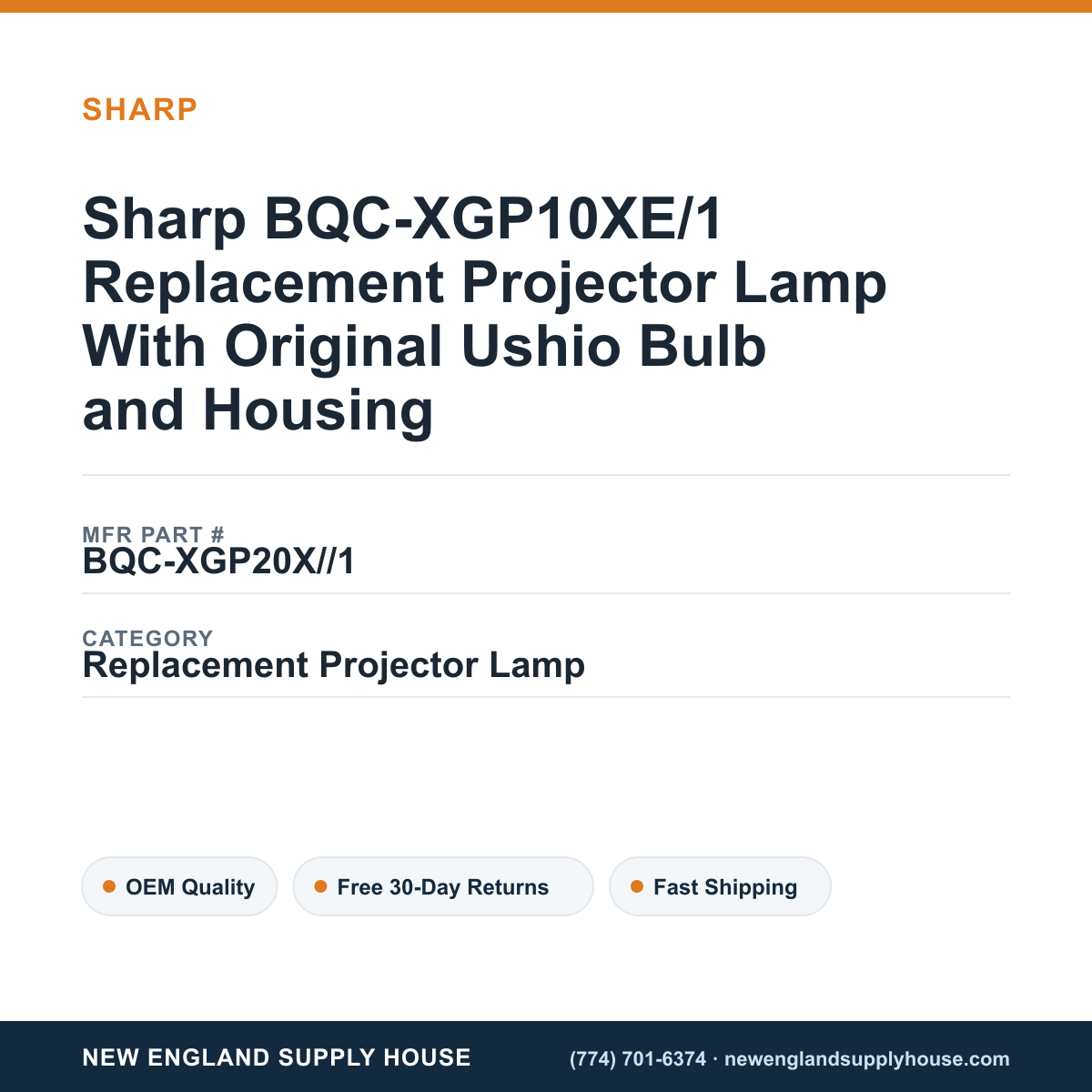 Sharp BQC-XGP10XE/1 Replacement Projector Lamp With Original Ushio Bulb and Housing — New England Supply House spec card [NESH-SPEC-CARD-V2]