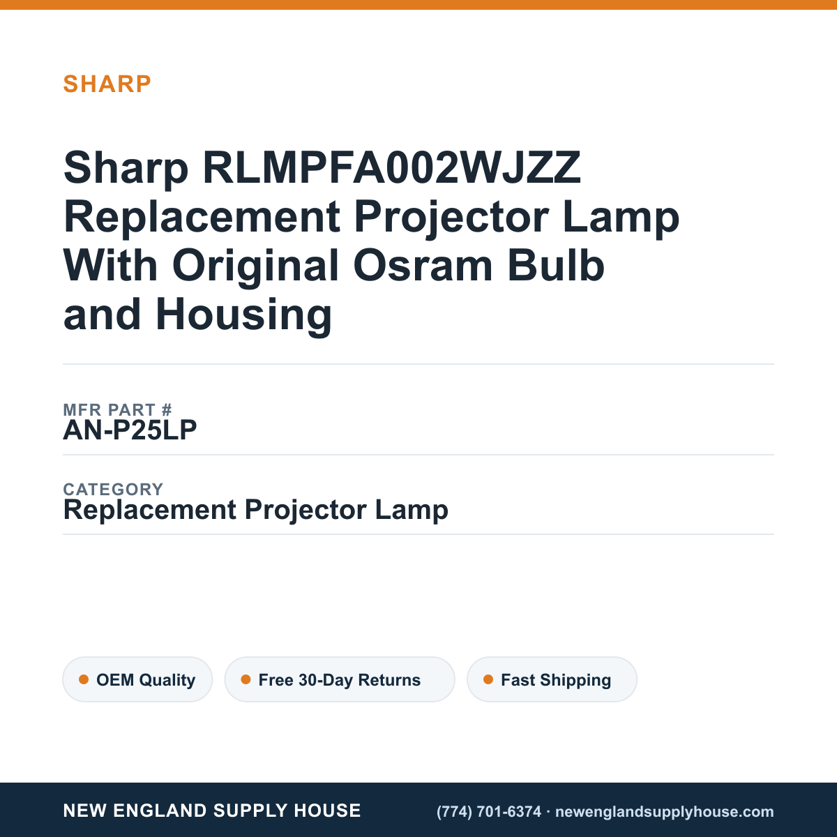 Sharp RLMPFA002WJZZ Replacement Projector Lamp With Original Osram Bulb and Housing — New England Supply House spec card [NESH-SPEC-CARD-V2]