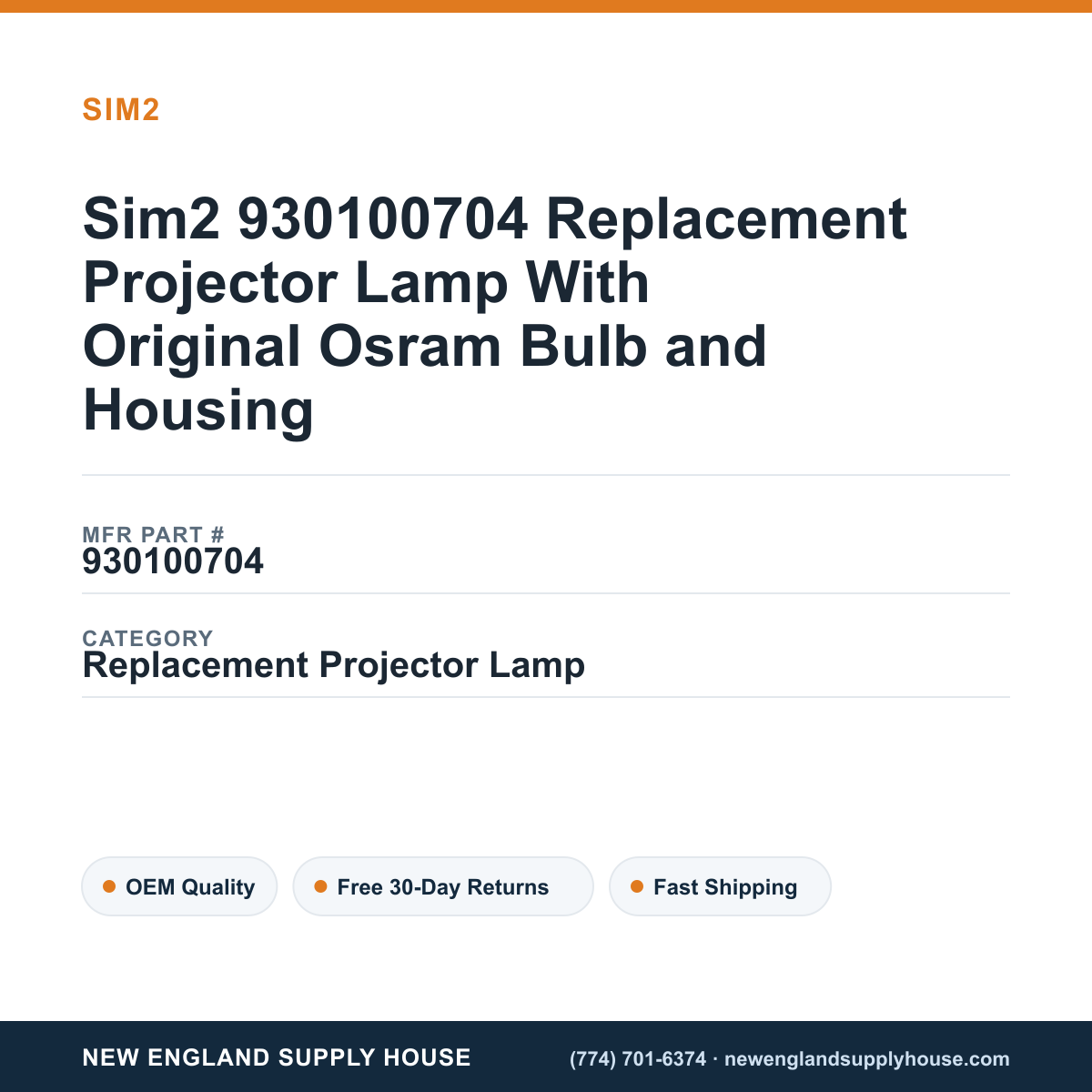 Sim2 930100704 Replacement Projector Lamp With Original Osram Bulb and Housing — New England Supply House spec card [NESH-SPEC-CARD-V2]