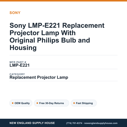Sony LMP-E221 Replacement Projector Lamp With Original Philips Bulb and Housing — New England Supply House spec card [NESH-SPEC-CARD-V2]