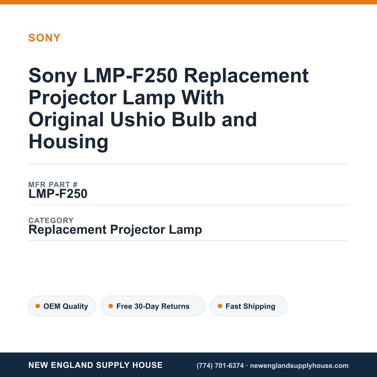 Sony LMP-F250 Replacement Projector Lamp With Original Ushio Bulb and Housing — New England Supply House spec card [NESH-SPEC-CARD-V2]