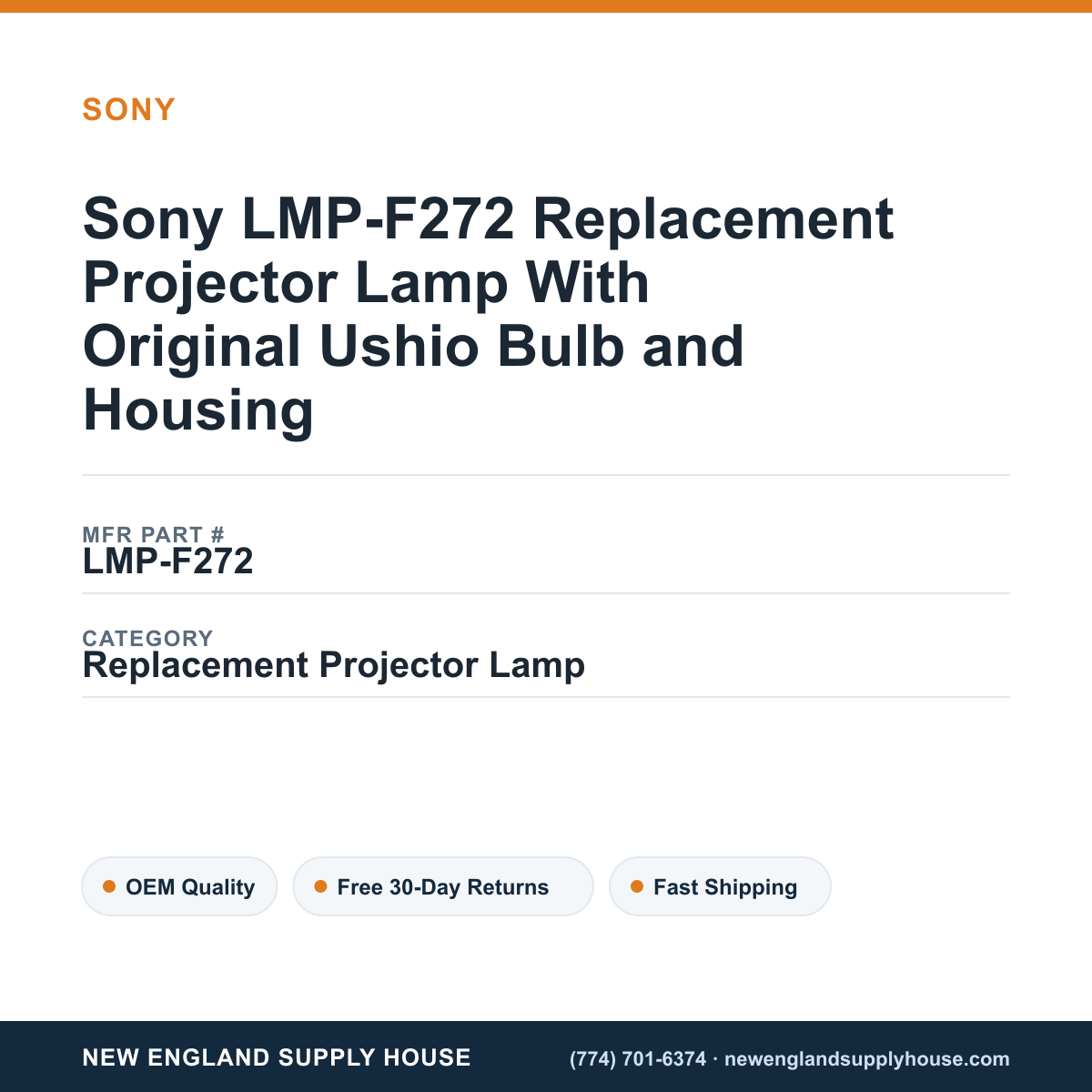 Sony LMP-F272 Replacement Projector Lamp With Original Ushio Bulb and Housing — New England Supply House spec card [NESH-SPEC-CARD-V2]