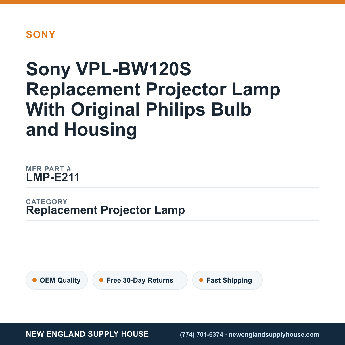 Sony VPL-BW120S Replacement Projector Lamp With Original Philips Bulb and Housing — New England Supply House spec card [NESH-SPEC-CARD-V2]