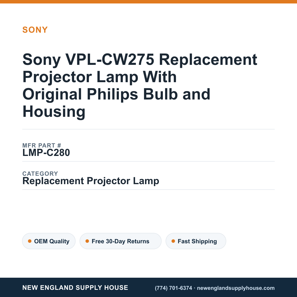 Sony VPL-CW275 Replacement Projector Lamp With Original Philips Bulb and Housing — New England Supply House spec card [NESH-SPEC-CARD-V2]