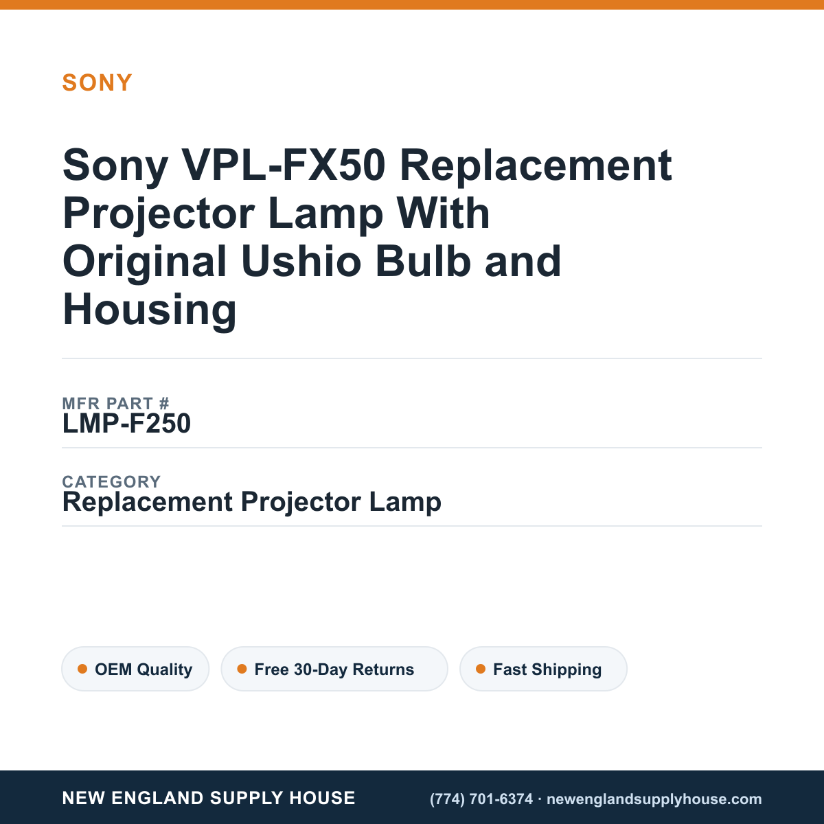 Sony VPL-FX50 Replacement Projector Lamp With Original Ushio Bulb and Housing — New England Supply House spec card [NESH-SPEC-CARD-V2]