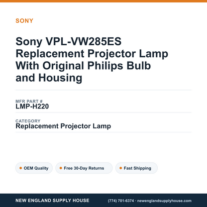 Sony VPL-VW285ES Replacement Projector Lamp With Original Philips Bulb and Housing — New England Supply House spec card [NESH-SPEC-CARD-V2]
