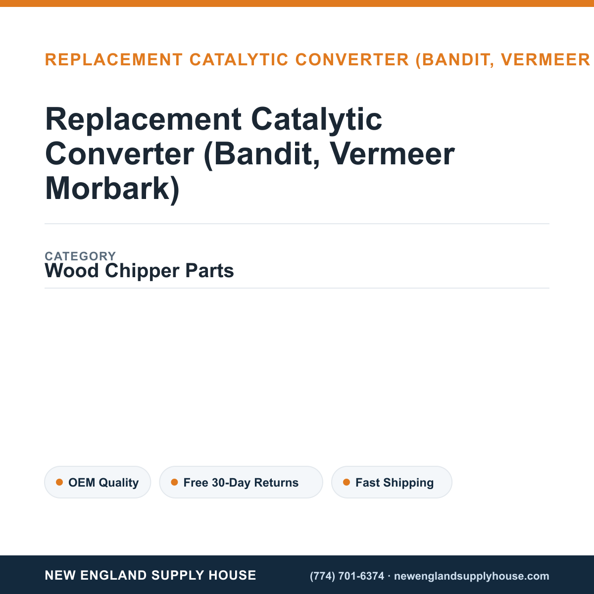 Replacement Catalytic Converter (Bandit, Vermeer Morbark) — New England Supply House spec card [NESH-SPEC-CARD-V2]