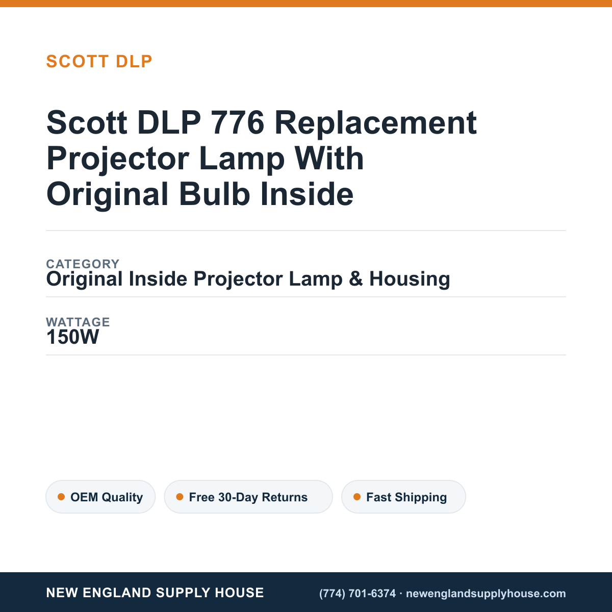 Scott DLP 776 Replacement Projector Lamp With Original Bulb Inside specifications - New England Supply House spec card [NESH-SPEC-CARD-V2]