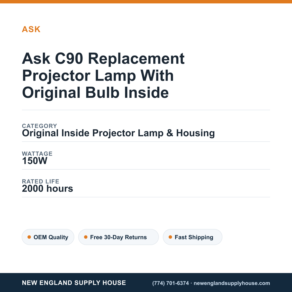 Ask C90 Replacement Projector Lamp With Original Bulb Inside specifications - New England Supply House spec card [NESH-SPEC-CARD-V2]
