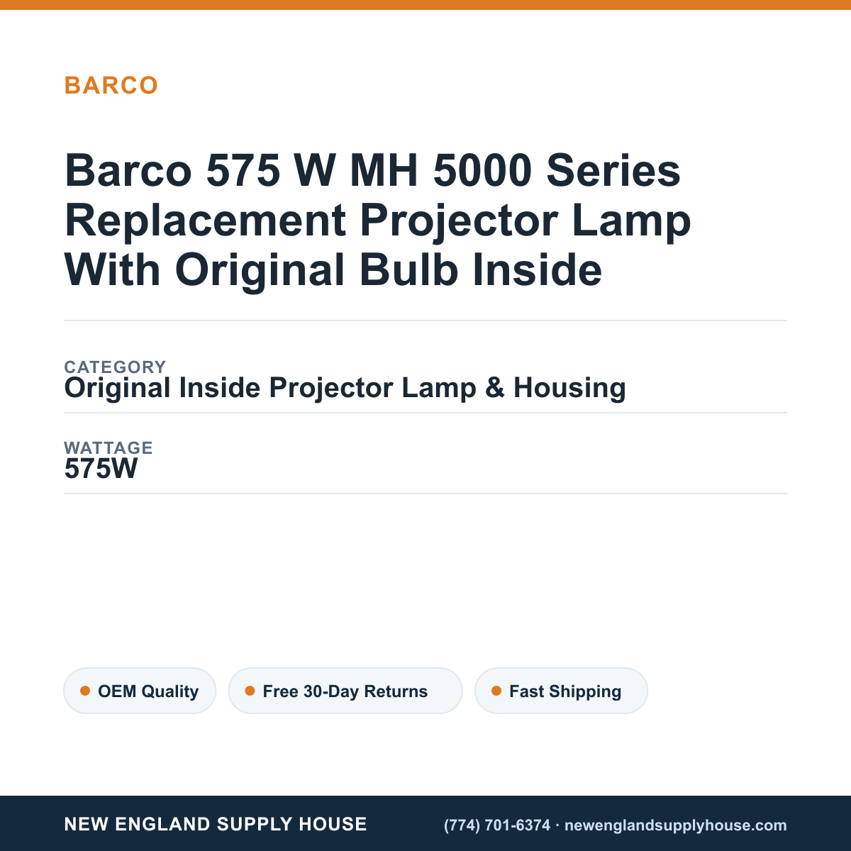 Barco 575 W MH 5000 Series Replacement Projector Lamp With Original Bulb Inside specifications - New England Supply House spec card [NESH-SPEC-CARD-V2]