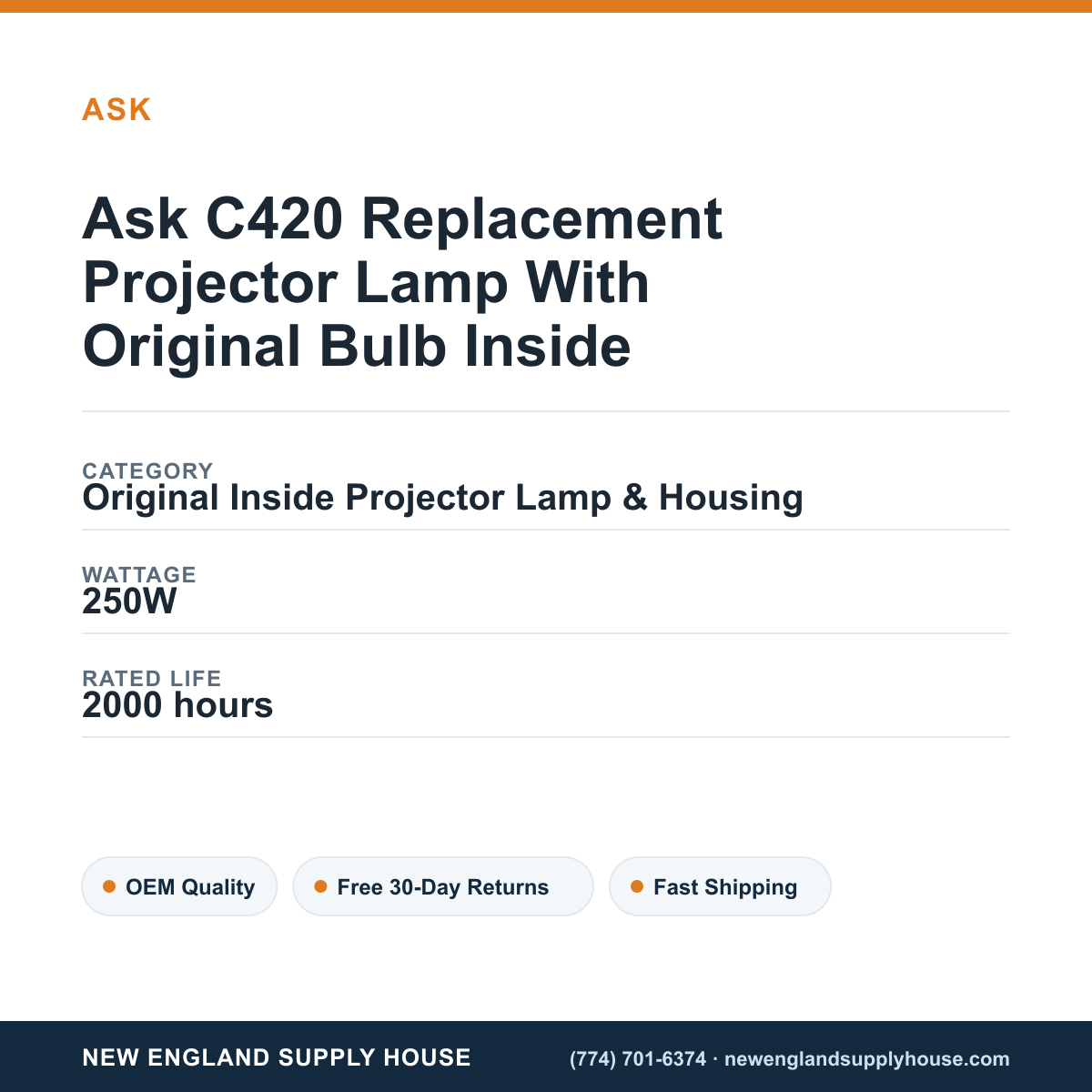 Ask C420 Replacement Projector Lamp With Original Bulb Inside specifications - New England Supply House spec card [NESH-SPEC-CARD-V2]