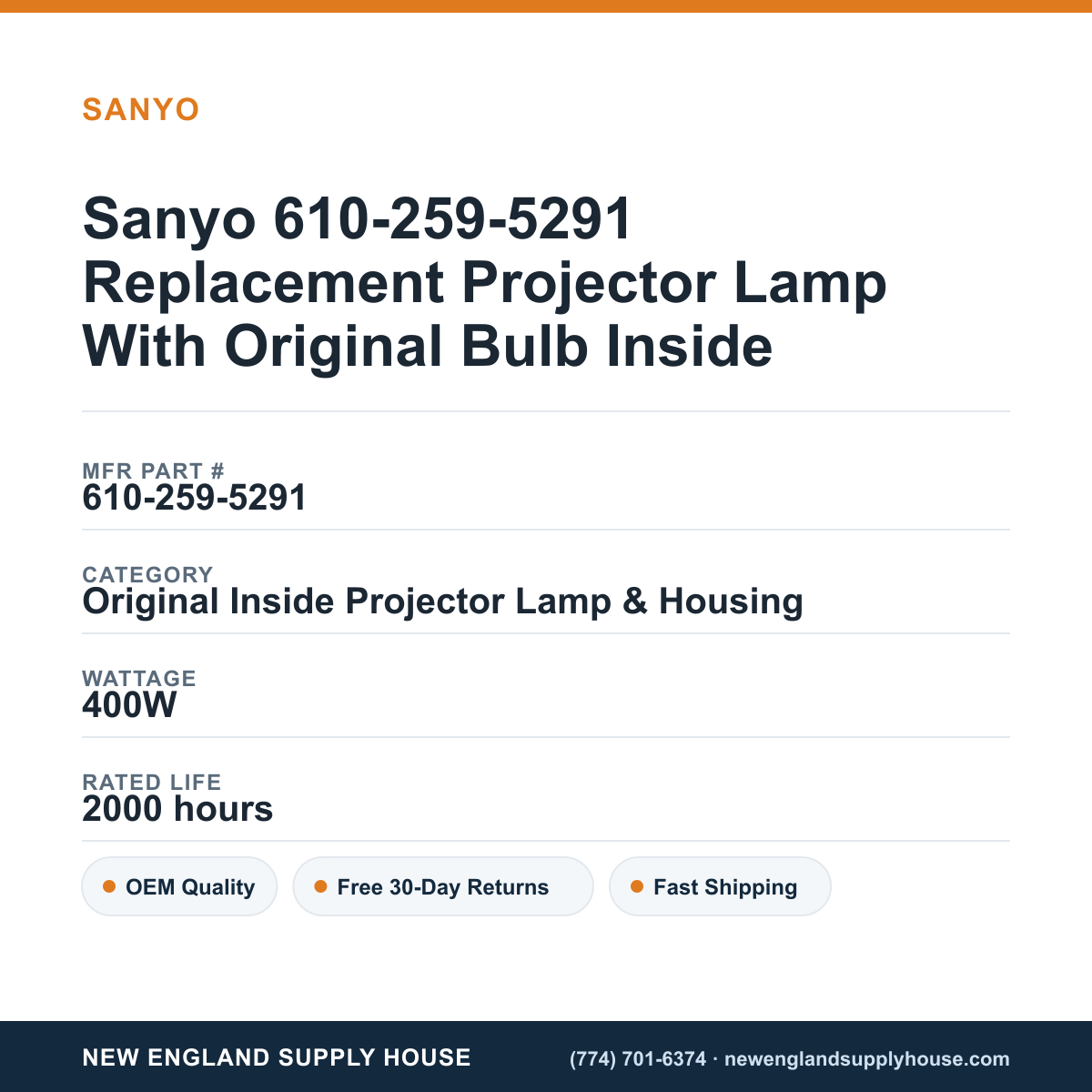 Sanyo 610-259-5291 Replacement Projector Lamp With Original Bulb Inside specifications - New England Supply House spec card [NESH-SPEC-CARD-V2]
