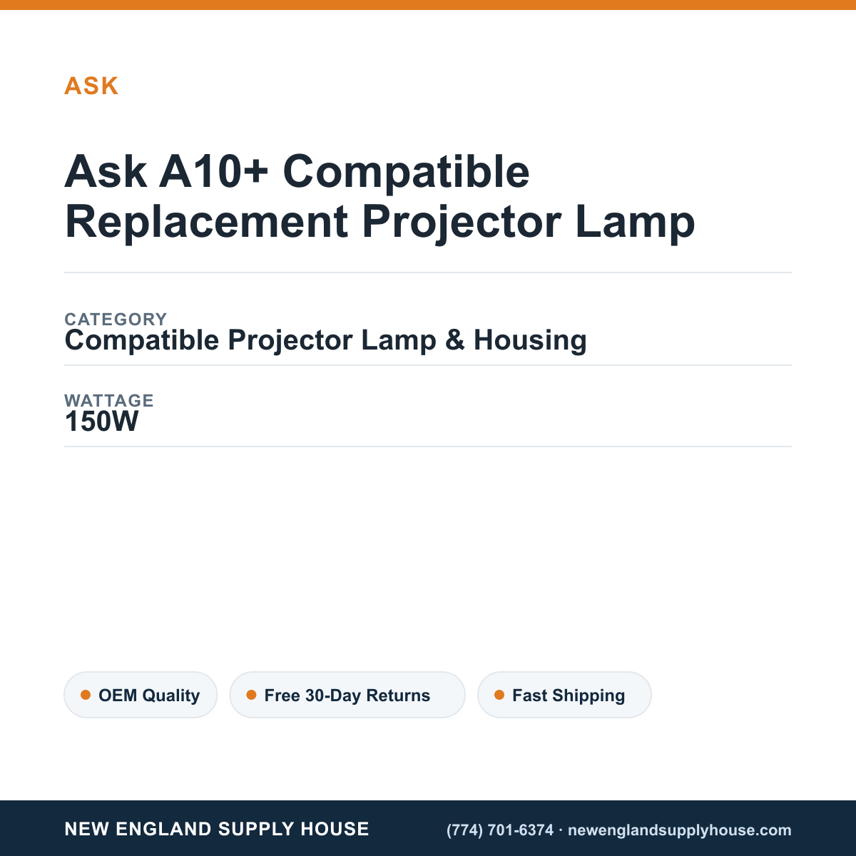 Ask A10+ Compatible Replacement Projector Lamp specifications - New England Supply House spec card [NESH-SPEC-CARD-V2]