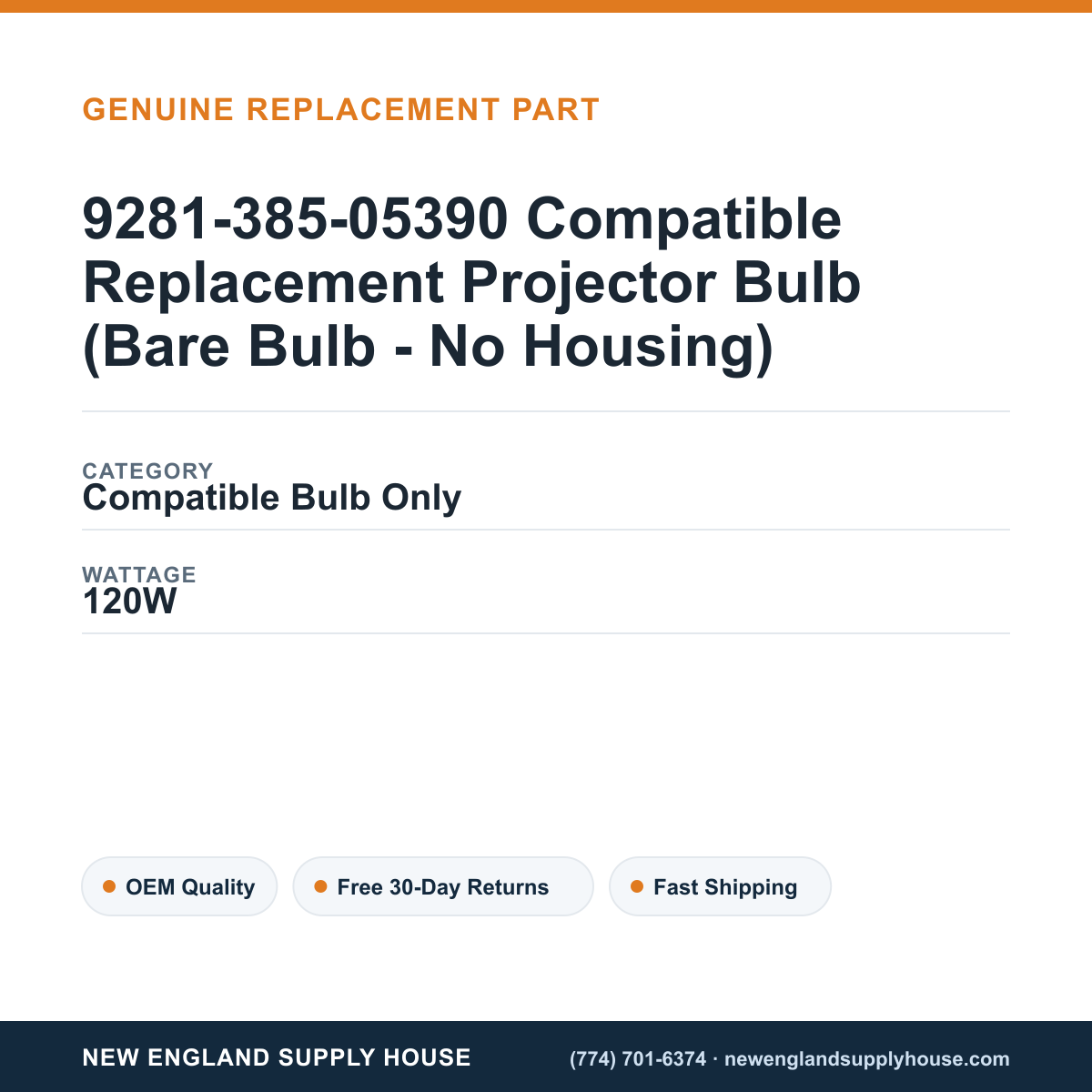 9281-385-05390 Compatible Replacement Projector Bulb (Bare Bulb - No Housing) specifications - New England Supply House spec card [NESH-SPEC-CARD-V2]