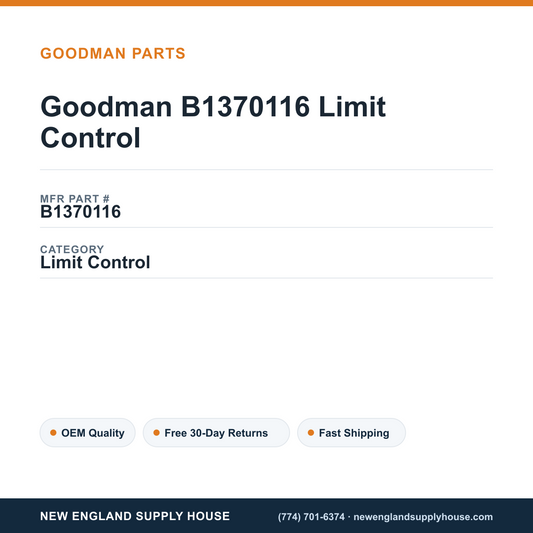 Goodman B1370116 Limit Control — New England Supply House spec card [NESH-SPEC-CARD-V2]