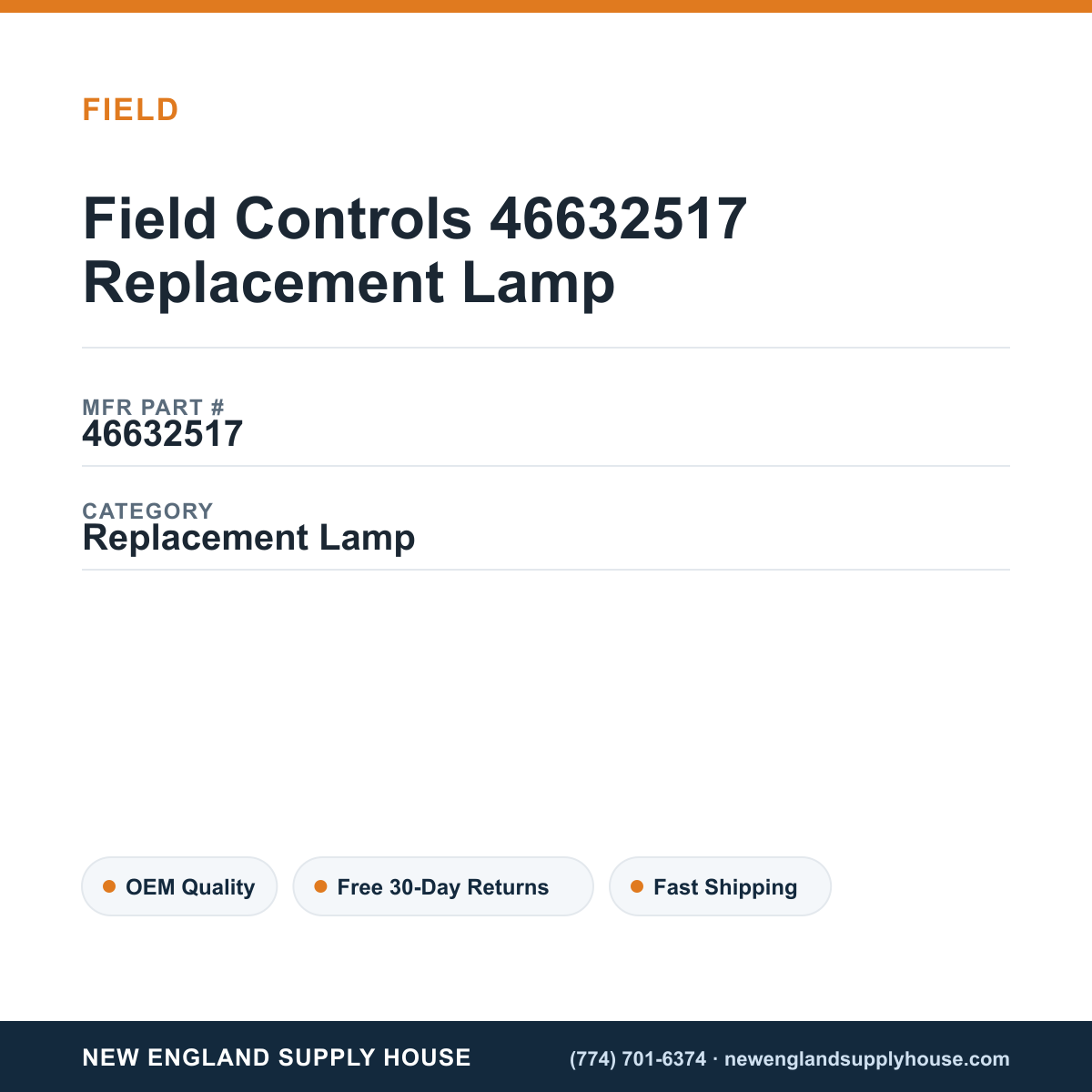 Field Controls 46632517 Replacement Lamp — New England Supply House spec card [NESH-SPEC-CARD-V2]