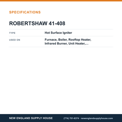 Robertshaw 41-408 Furnace Hot Surface Igniter specifications — New England Supply House [NESH-SPECTABLE-V1]