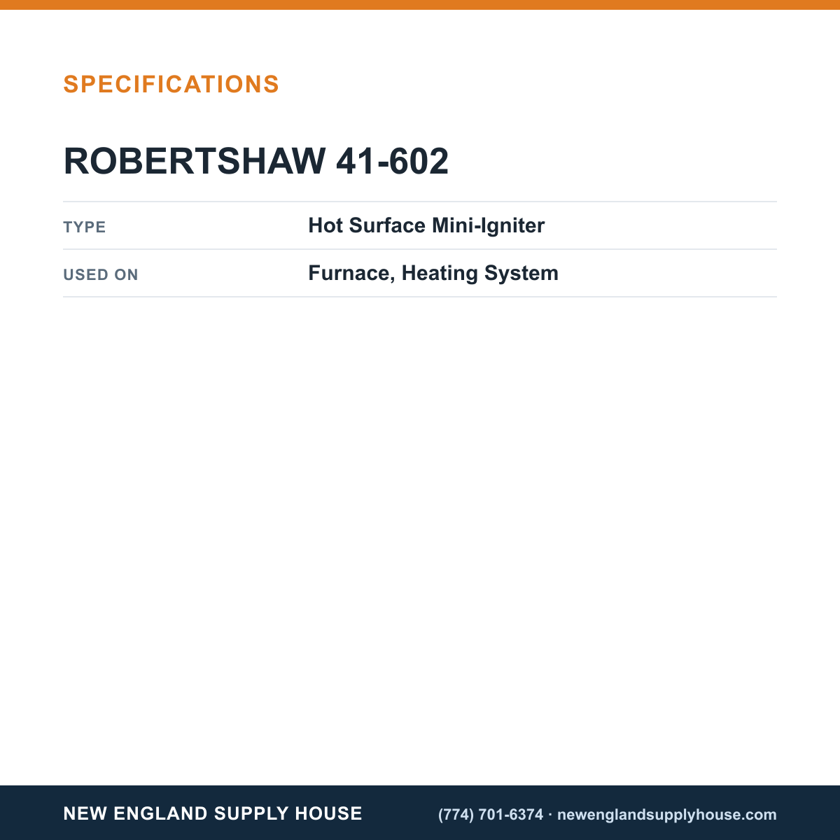 Robertshaw 41-602 Furnace Hot Surface Mini-Igniter specifications — New England Supply House [NESH-SPECTABLE-V1]
